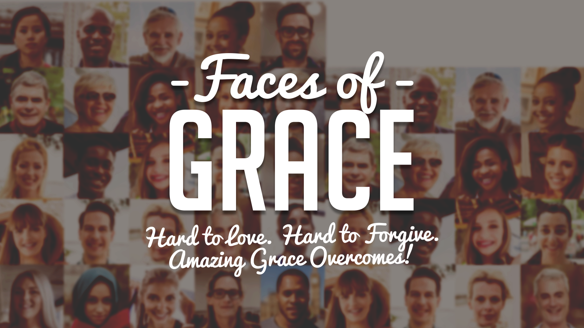 Faces of Grace Cottonwood Creek Church