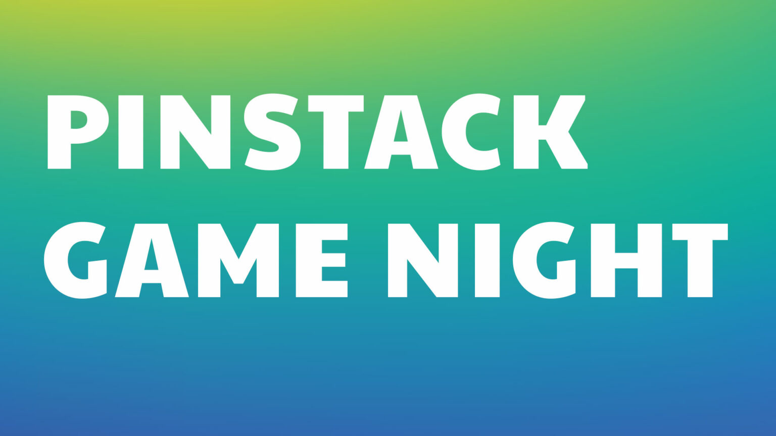 PINSTACK Game Night! Cottonwood Creek Church